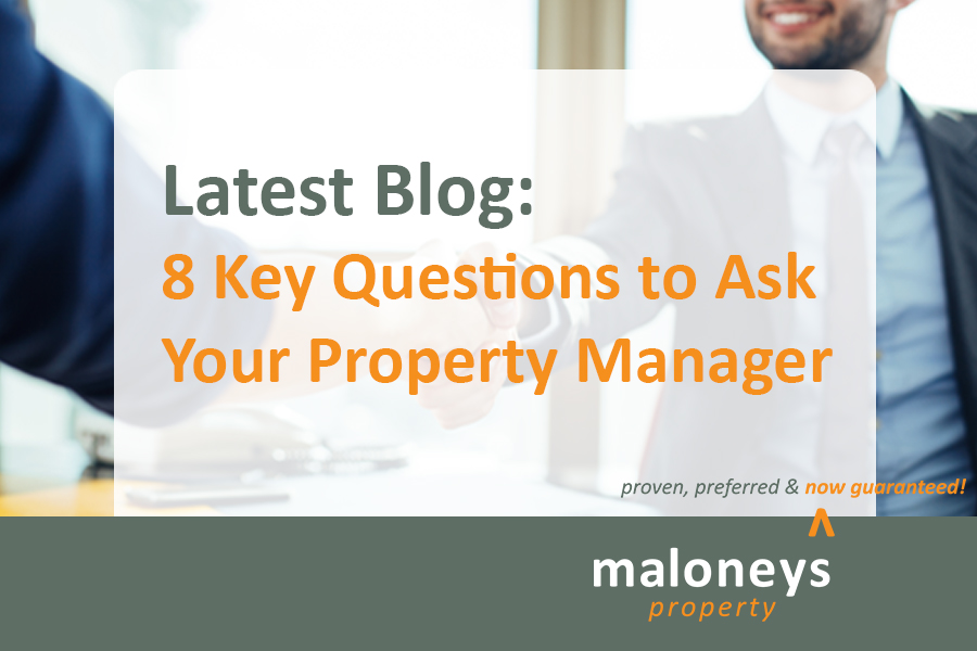 The 8 Key questions to ask your property manager your property